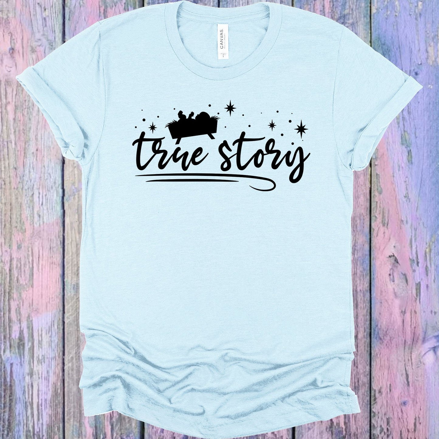 True Story Graphic Tee Graphic Tee