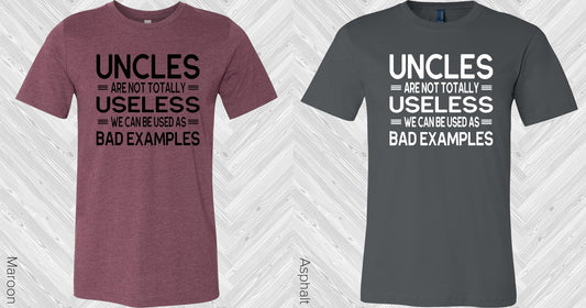 Uncles Are Not Totally Useless Graphic Tee Graphic Tee
