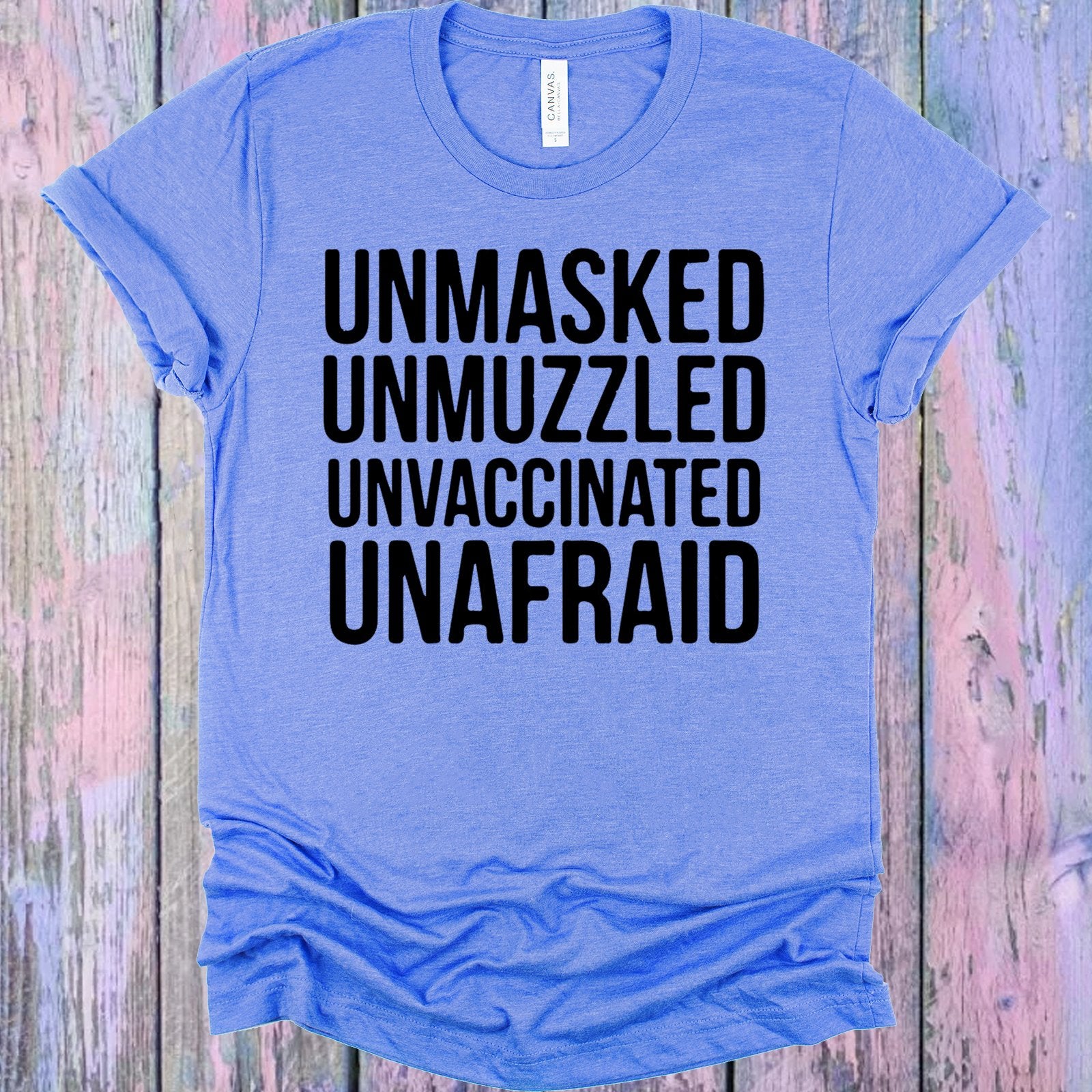 Unmasked Unmuzzled Unvaccinated Unafraid Graphic Tee Graphic Tee