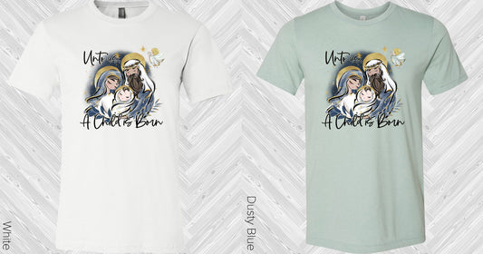 Unto Us A Child Is Born Graphic Tee Graphic Tee