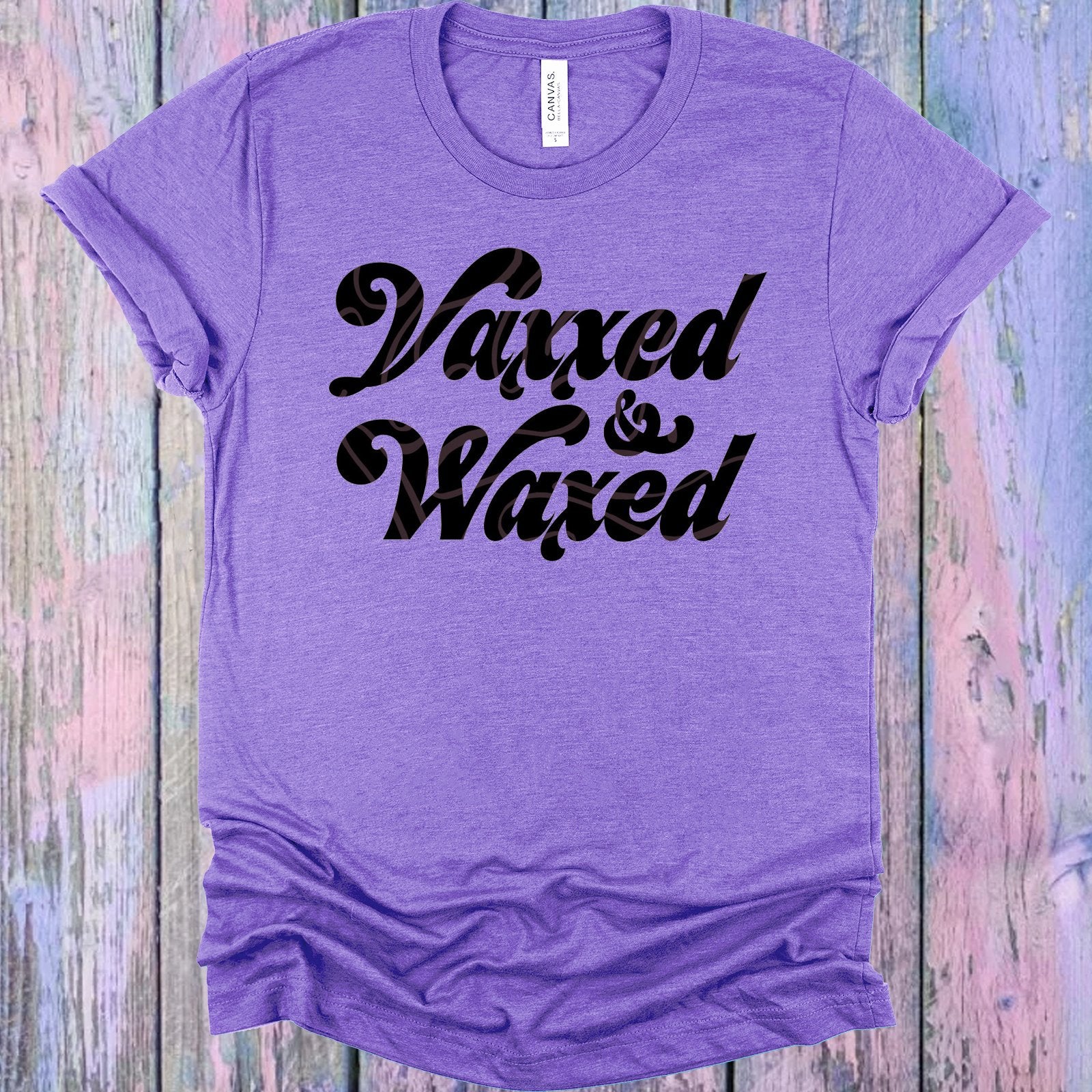 Vaxxed And Waxed Graphic Tee Graphic Tee