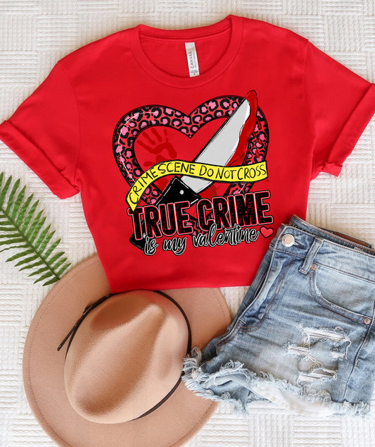 True Crime is My Valentine Graphic Tee