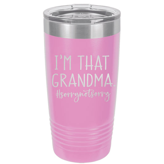 Im That Grandma #Sorrynotsorry 20 Oz Polar Camel Tumbler