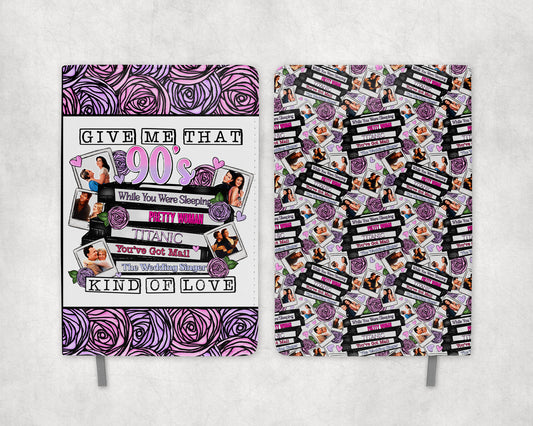Give Me That 90s Kind of Love Journal