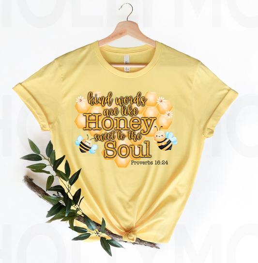 Kind Words are Like Honey Sweet to the Soul Graphic Tee