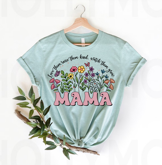 Mama Love Them Raise Them Kind Watch Them Grow Graphic Tee