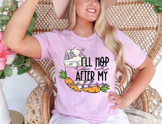 I'll Hop to it After My Coffee Graphic Tee