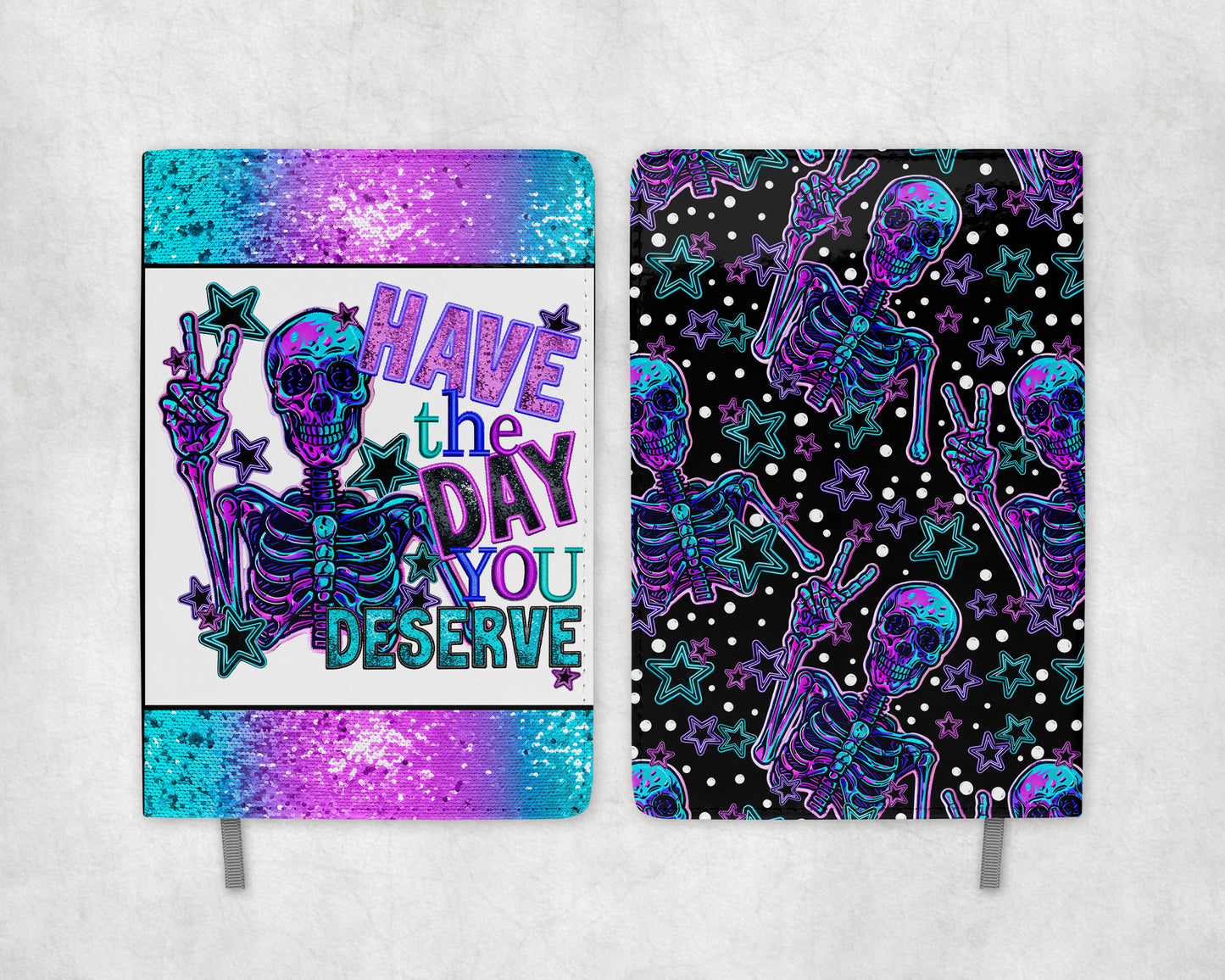 Have the Day You Deserve Journal