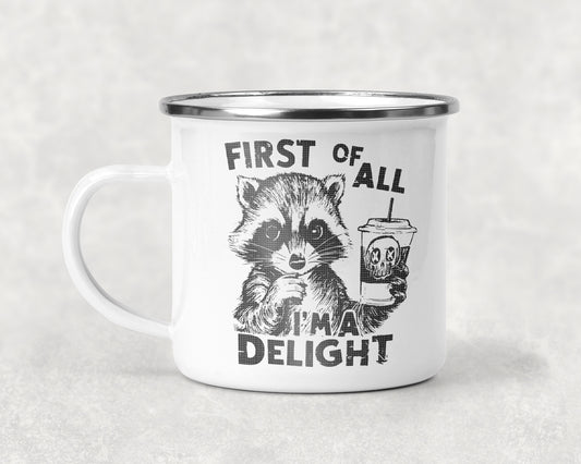 First of All I'm a Delight Mug
