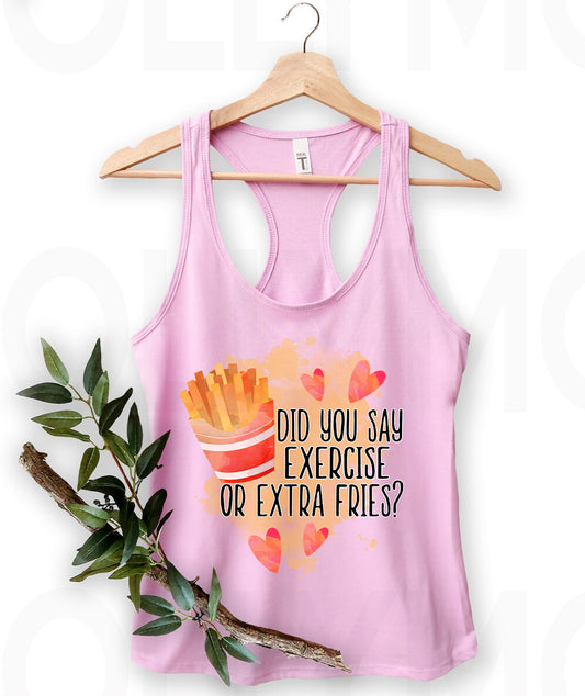 Did You Say Exercise or Extra Fries Graphic Tee