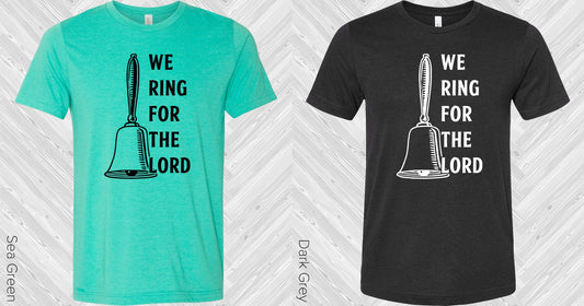 We Ring For The Lord Graphic Tee Graphic Tee