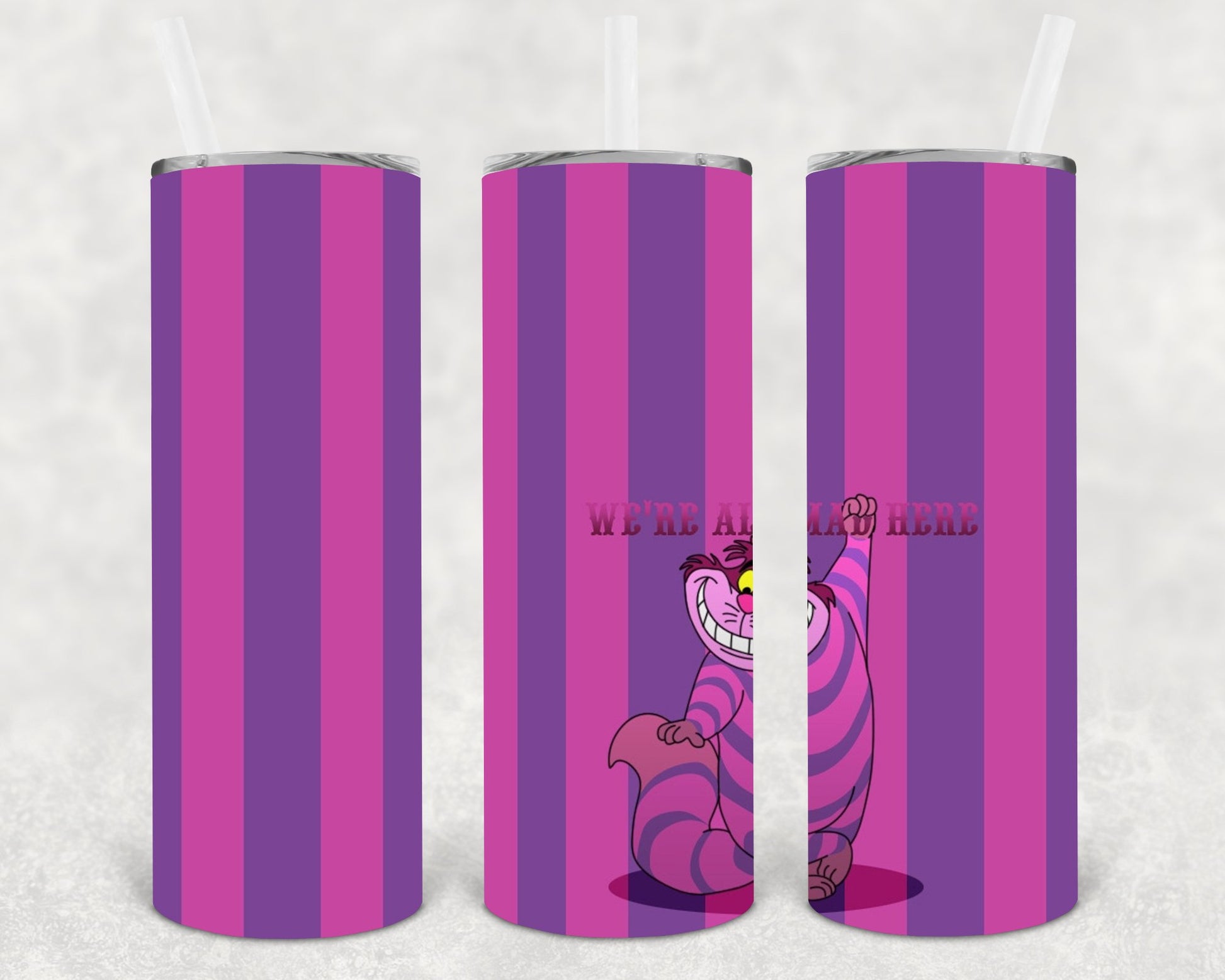 Were All Mad Here 20 Oz Skinny Tumbler