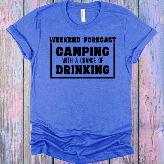 Weekend Forecast Camping With A Chance Of Drinking Graphic Tee Graphic Tee