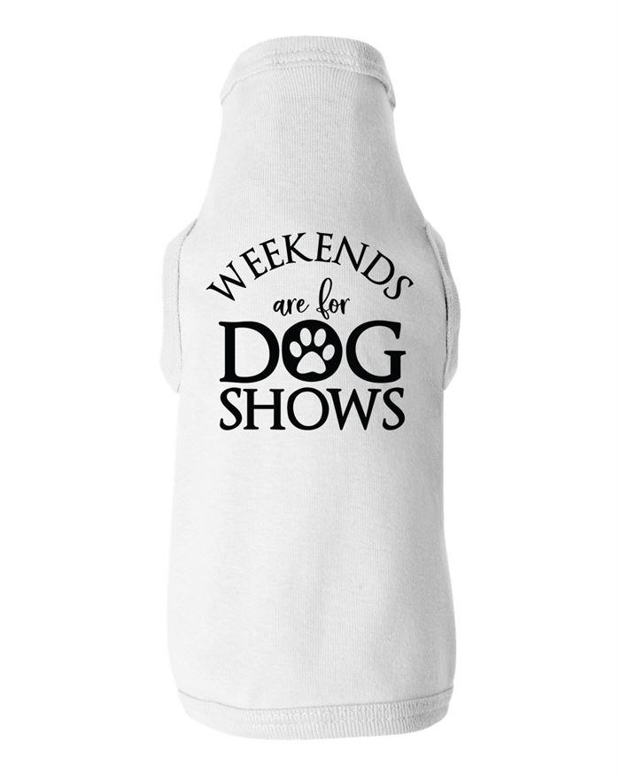 Weekends Are For Dog Shows Shirt
