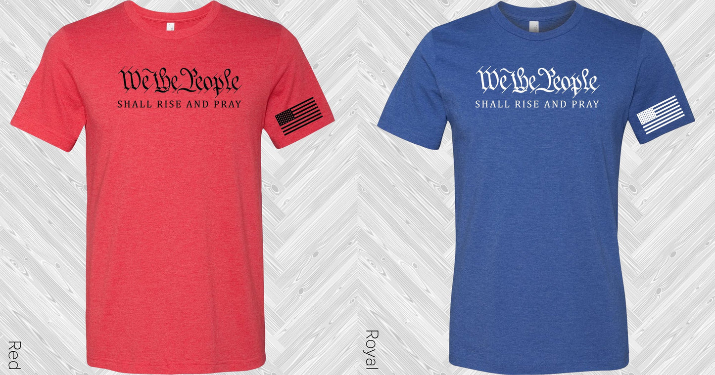We The People Shall Rise And Pray Graphic Tee Graphic Tee