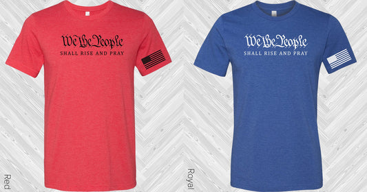We The People Shall Rise And Pray Graphic Tee Graphic Tee