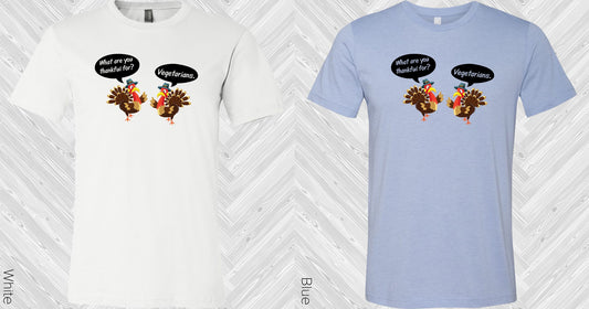 What Are You Thankful For Graphic Tee Graphic Tee