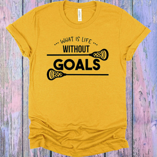 What Is Life Without Goals Graphic Tee Graphic Tee