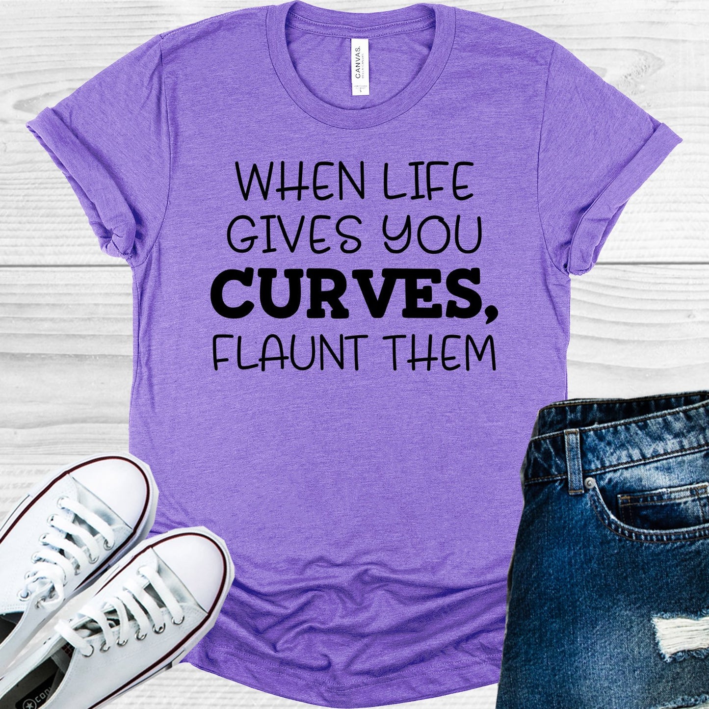 When Life Gives You Curves Flaunt Them Graphic Tee Graphic Tee