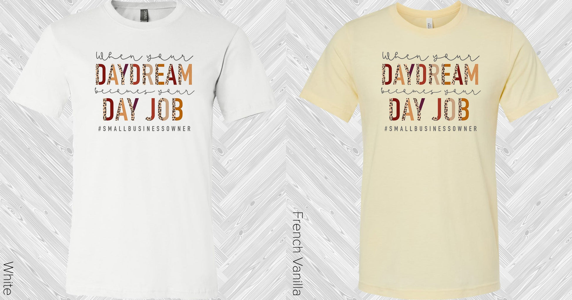 When Your Daydream Because Day Job #smallbusinessowner Graphic Tee Graphic Tee