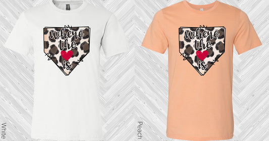 Where The Heart Is Graphic Tee Graphic Tee