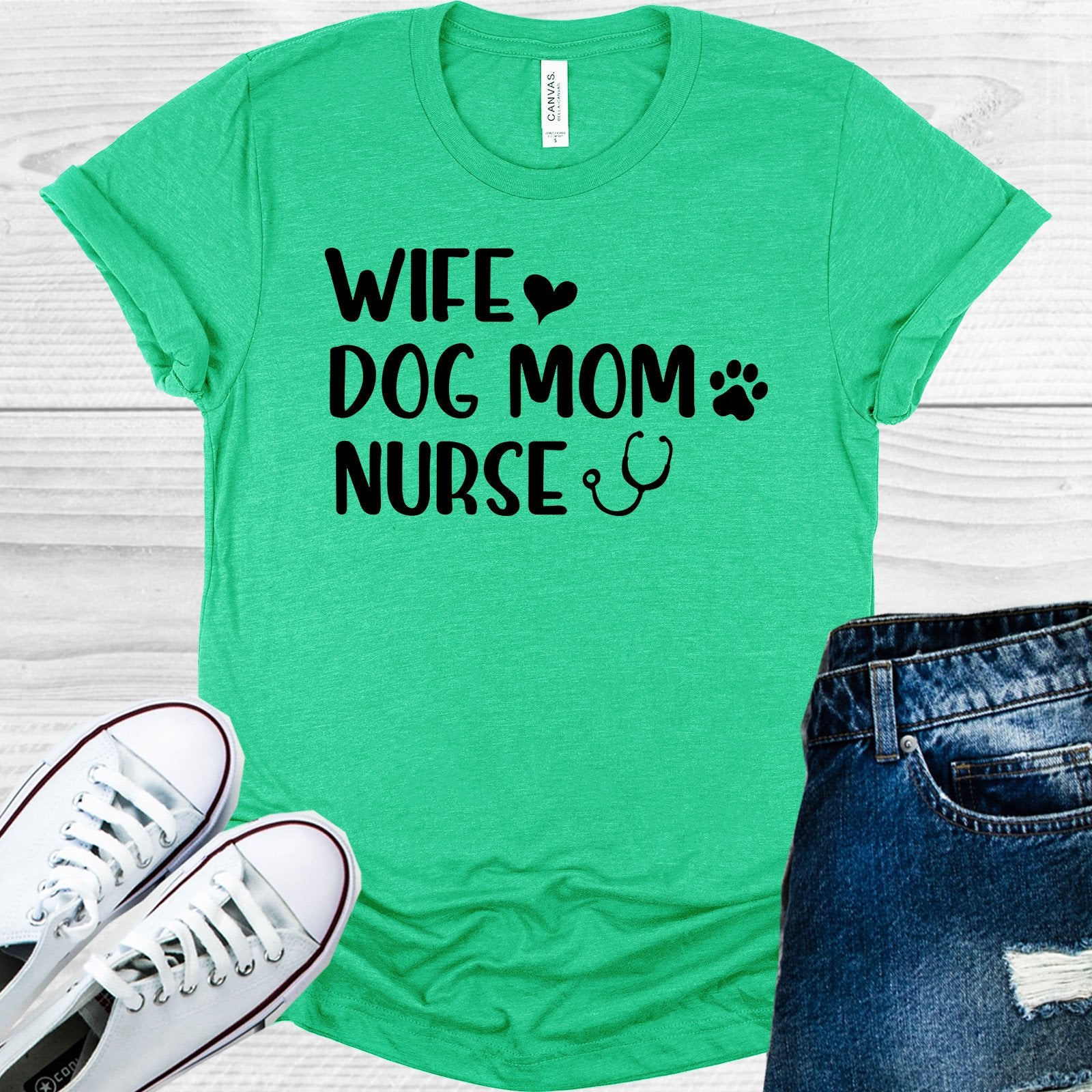 Wife Dog Mom Nurse Graphic Tee Graphic Tee