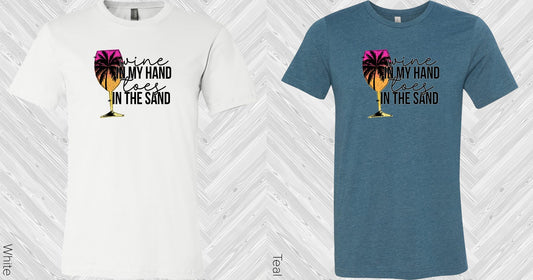 Wine In My Hand Toes The Sand Graphic Tee Graphic Tee