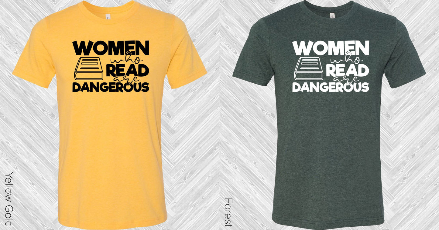 Women Who Read Are Dangerous Graphic Tee Graphic Tee