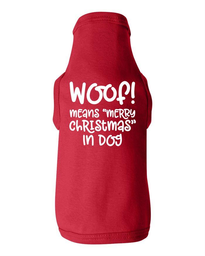 Woof Means Merry Christmas In Dog Shirt