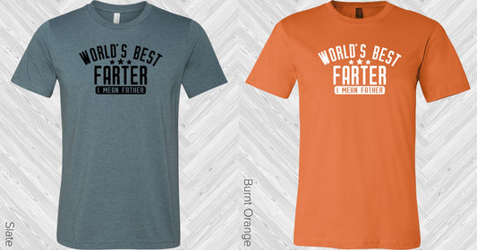Worlds Best Farter I Mean Father Graphic Tee Graphic Tee