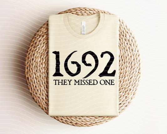 1692 They Missed One Graphic Tee