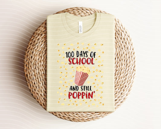 100 Days of School and Still Poppin Graphic Tee