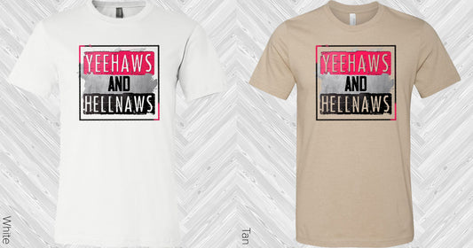 Yeehaws And Hellnaws Graphic Tee Graphic Tee