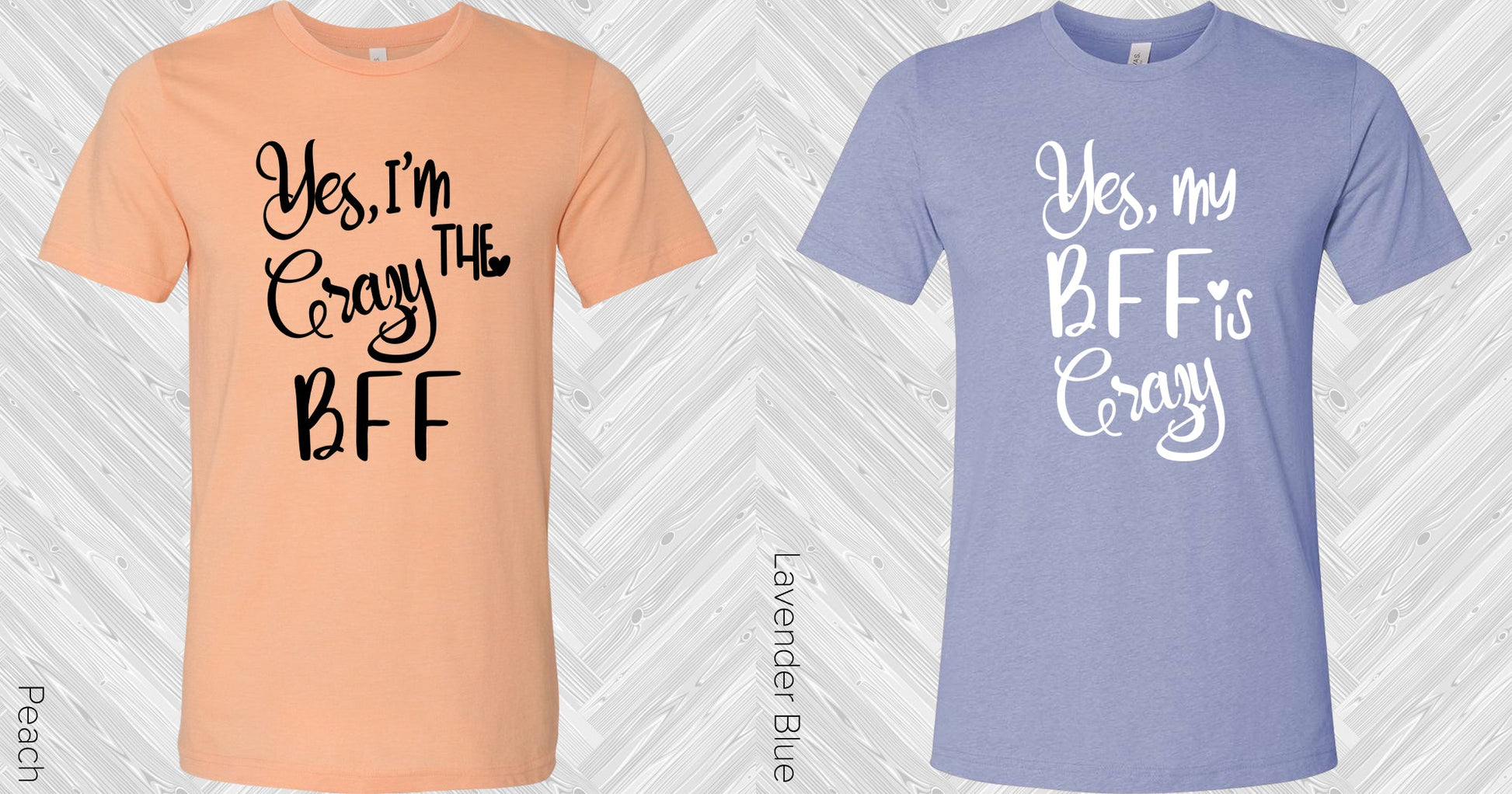 Yes My Bff Is Crazy Best Friend Graphic Tee Graphic Tee