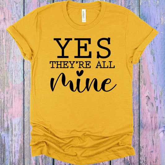 Yes Theyre All Mine Graphic Tee Graphic Tee