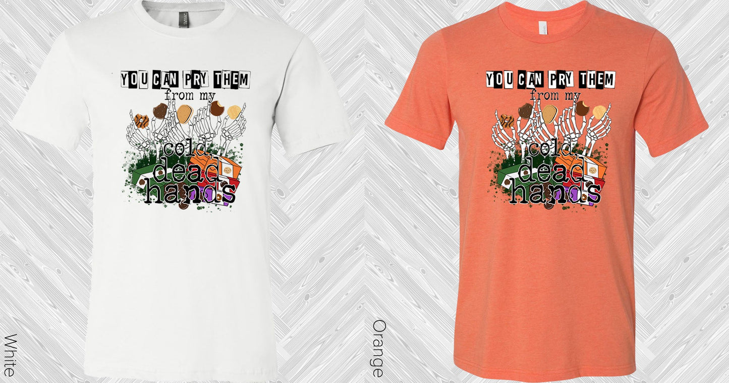 You Can Pry Them From My Cold Dead Hands Graphic Tee Graphic Tee