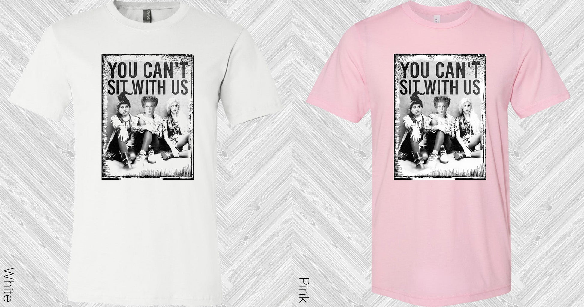 You Cant Sit With Us Graphic Tee Graphic Tee