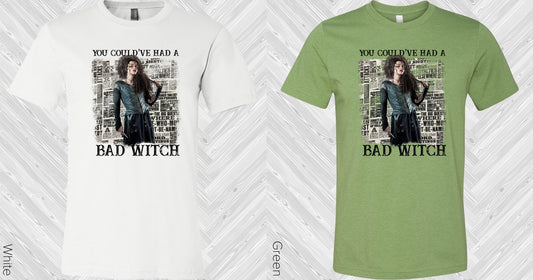 You Couldve Had A Bad Witch Graphic Tee Graphic Tee