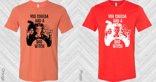 You Coulda Had A Bad Witch Graphic Tee Graphic Tee