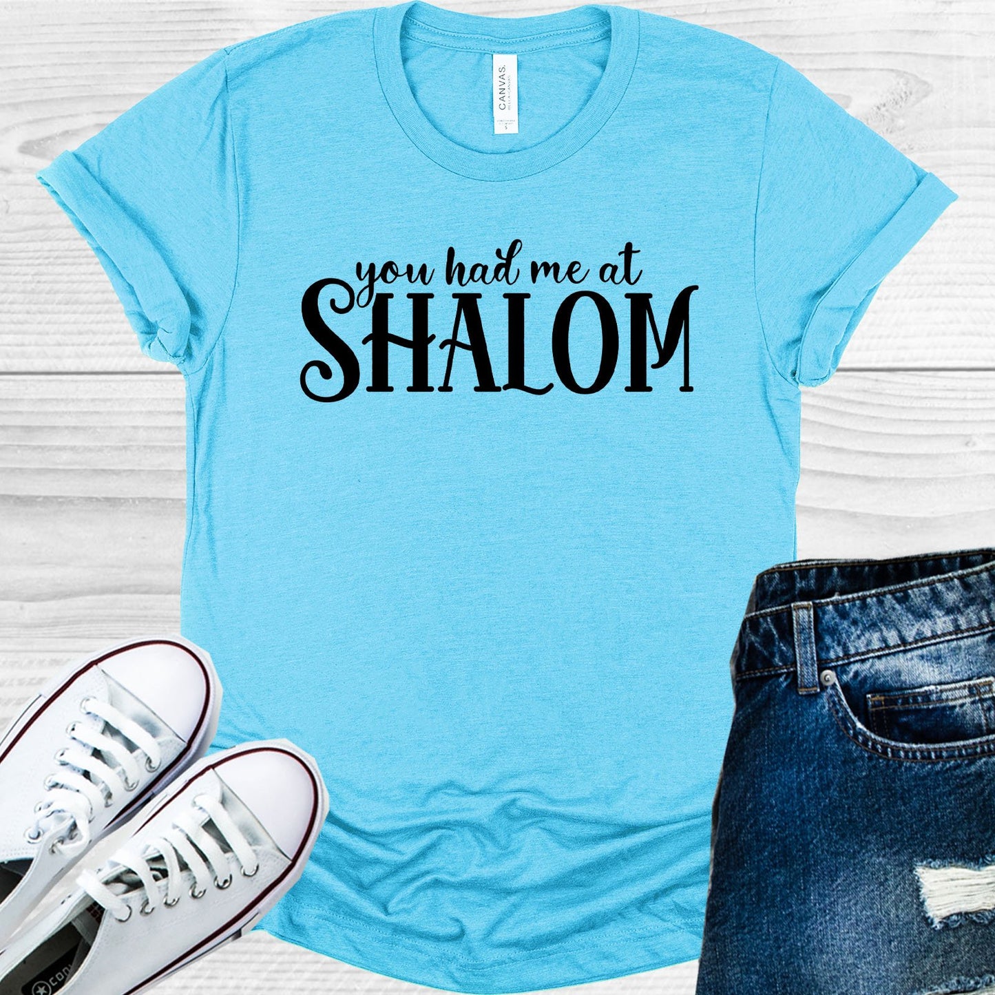 You Had Me At Shalom Graphic Tee Graphic Tee