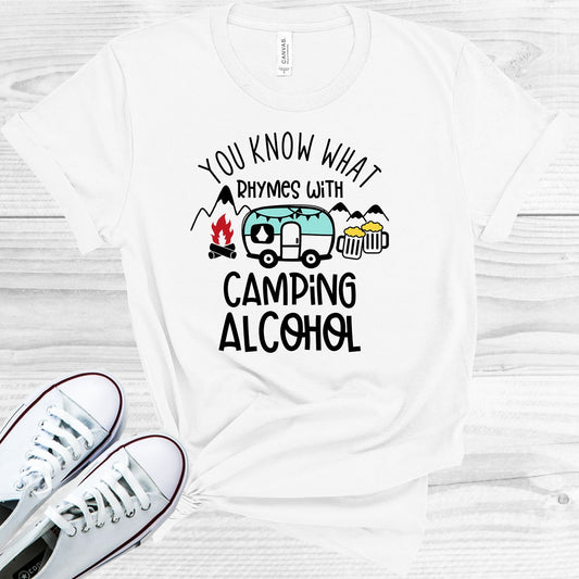 You Know What Rhymes With Camping Alcohol Graphic Tee Graphic Tee