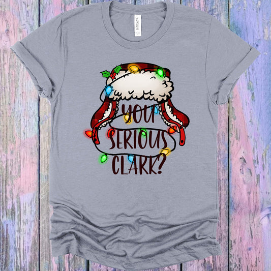 You Serious Clark Graphic Tee Graphic Tee