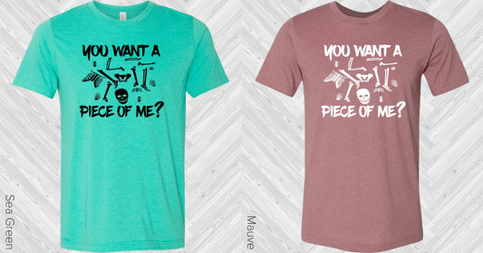 You Want A Piece Of Me Graphic Tee Graphic Tee