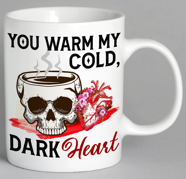 You Warm My Cold Dark Heart Mug Coffee