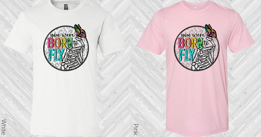 You Were Born To Fly Graphic Tee Graphic Tee