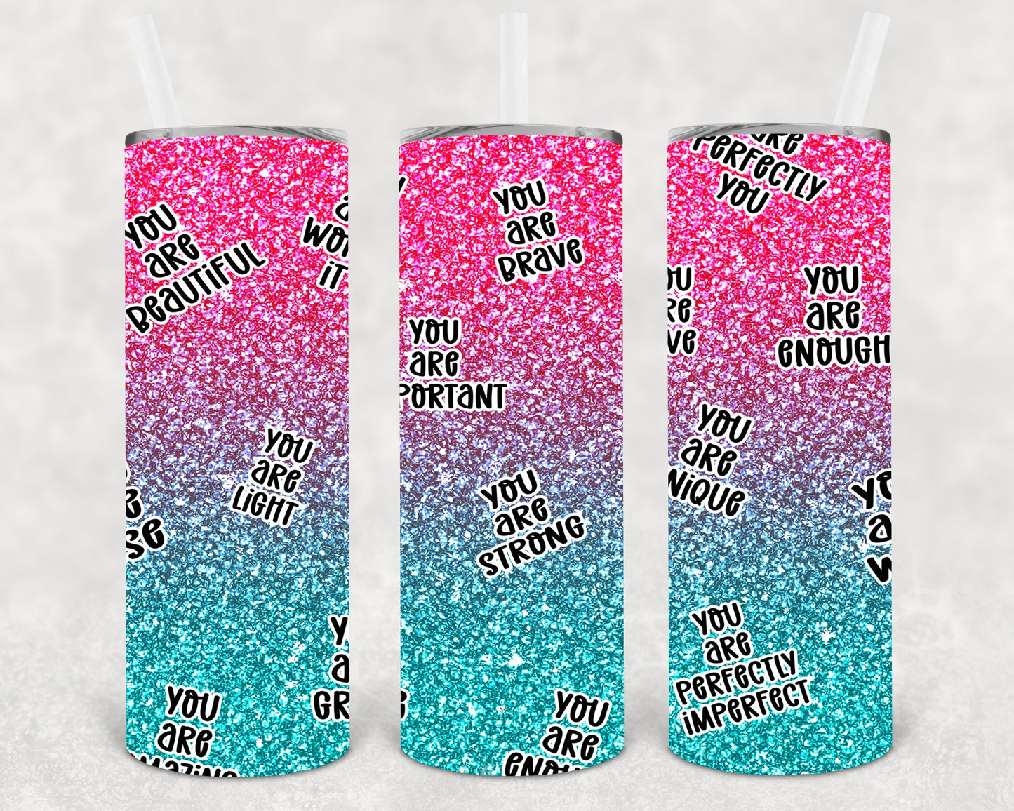 You Are 20 Oz Skinny Tumbler