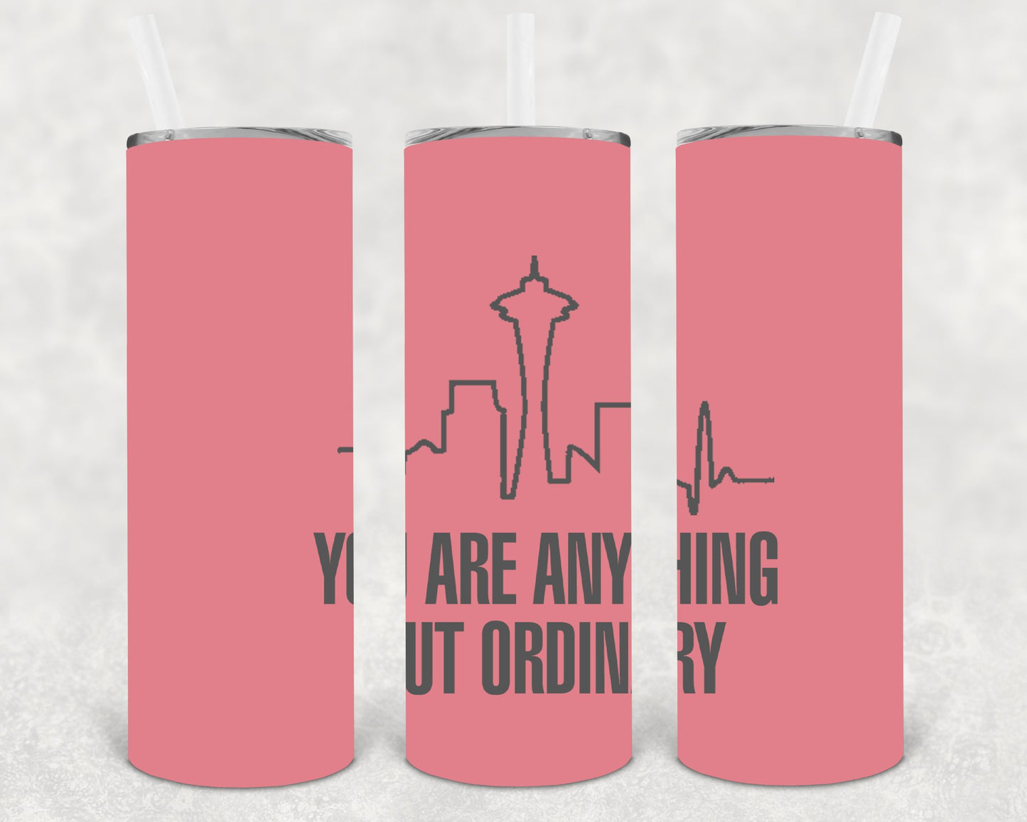 You Are Anything But Ordinary 20 Oz Skinny Tumbler