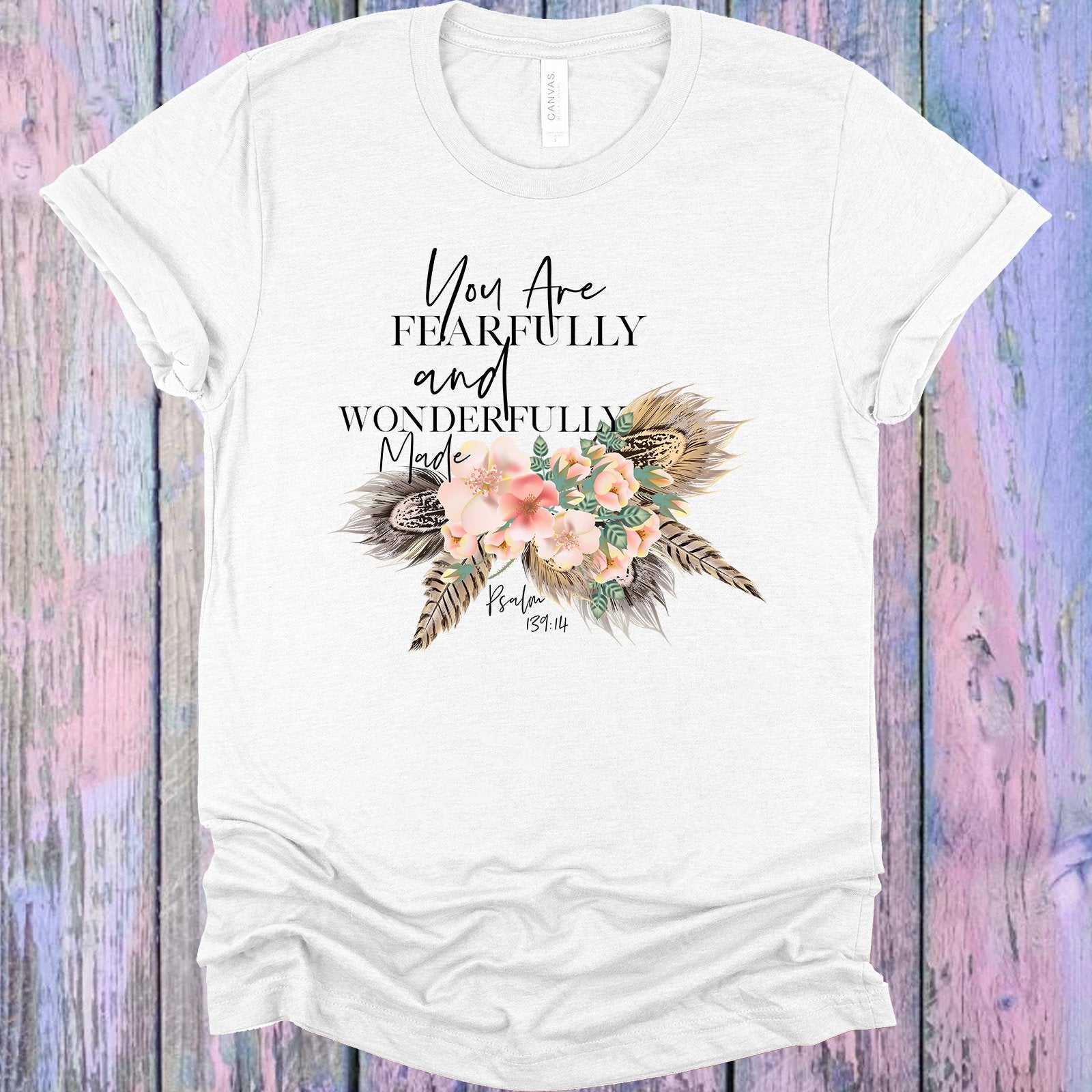 You Are Fearfully And Wonderfully Made Graphic Tee Graphic Tee