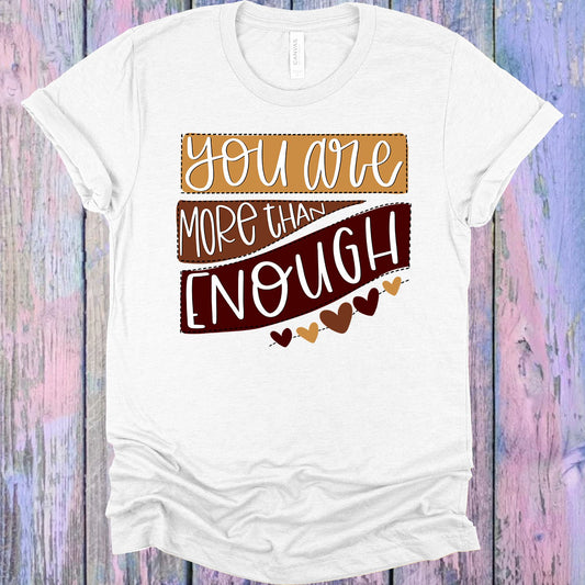 You Are More Than Enough Graphic Tee Graphic Tee
