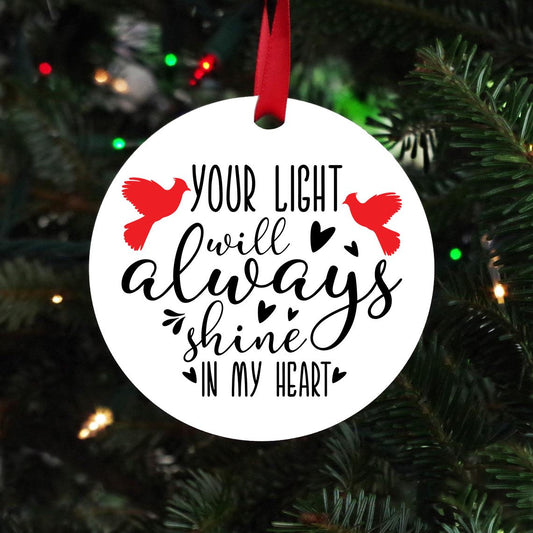 Your Light Will Always Shine In My Heart Christmas Ornament
